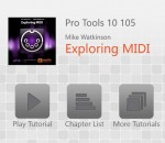 Pro Tools 10 105 - Exploring MIDI Pro Tools 10 105 - Exploring MIDI