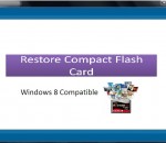 Restore Compact Flash Card 4.0.0.32 Restore Compact Flash Card 4.0.0.32