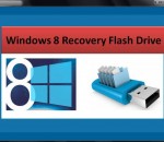 Windows 8 Recovery Flash Drive 4.0.0.32 Windows 8 Recovery Flash Drive 4.0.0.32