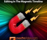 Final Cut Pro X 103 - Editing In The Magnetic Timeline Final Cut Pro X 103 - Editing In The Magnetic Timeline
